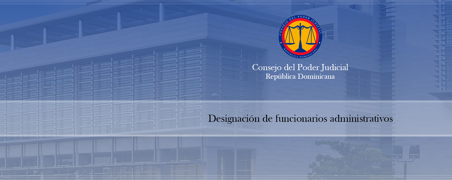 Imagen Consejo del Poder Judicial designa nuevos funcionarios administrativos