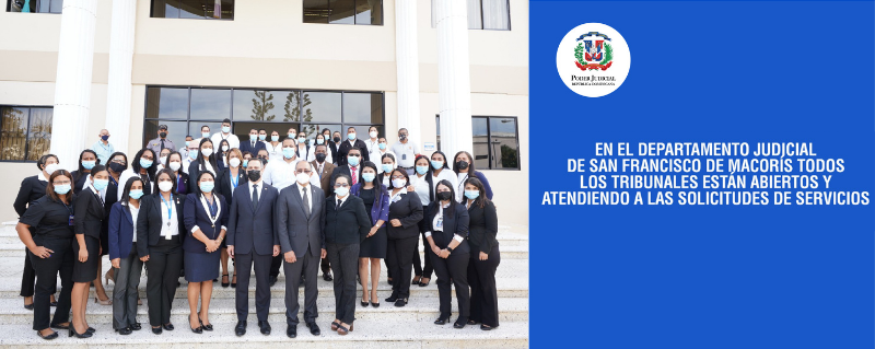 Imagen En el Departamento Judicial de San Francisco de Macorís todos los tribunales están abiertos y atendiendo a las solicitudes de servicios